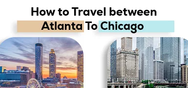 How to Travel between Atlanta to Chicago?
